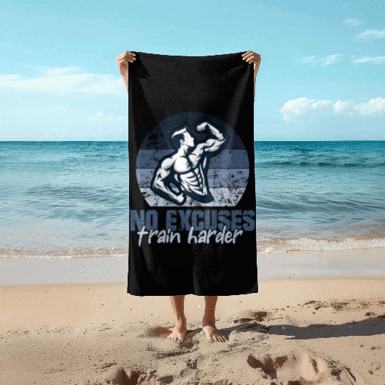 NO EXCUSES, TRAIN HARDER AT THE GYM Beach Towels