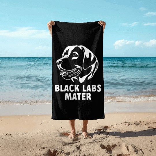 Labrador Retriever Black Labs Matter Beach Towels