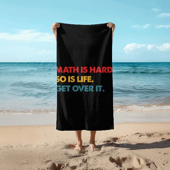 Math Is Hard So Is Life Get Over It Vintage Beach Towels