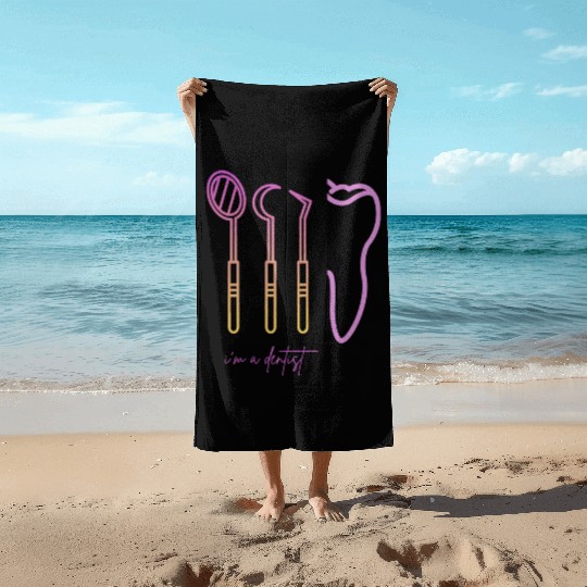 I'm a dentist Beach Towels