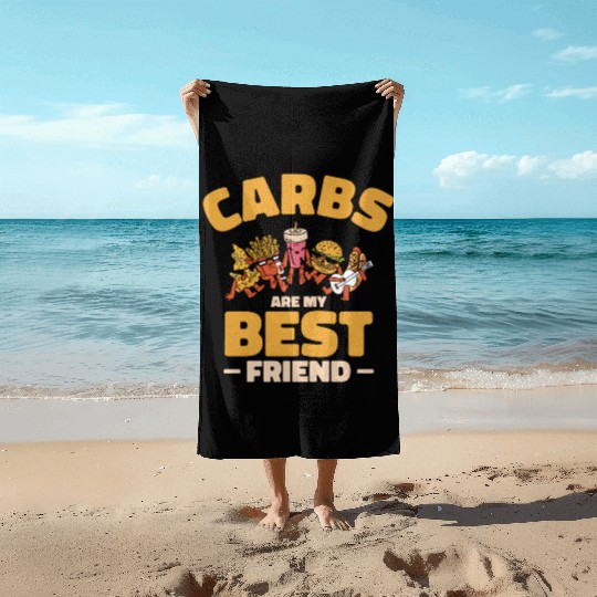 Carbs Best Friend Fast Food Health Foodie Beach Towels