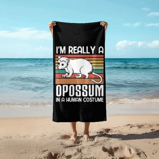i m really a Opossum in a human funny Opossum Beach Towels
