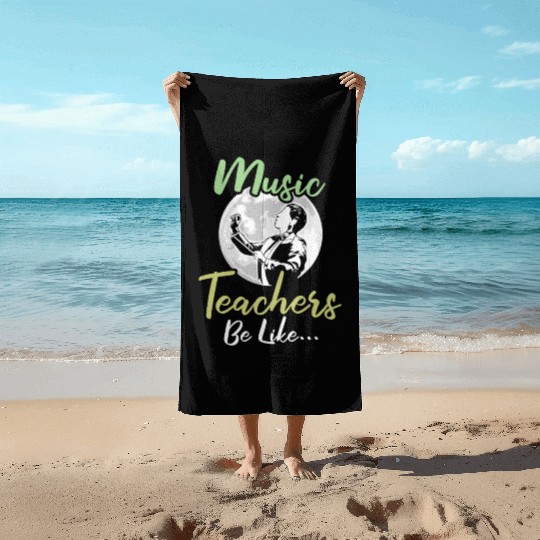 Music Teacher Funny Beach Towels