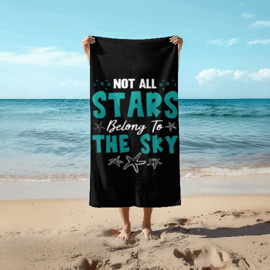 Marine Biology Not All Stars Belong To Marine Life Beach Towels