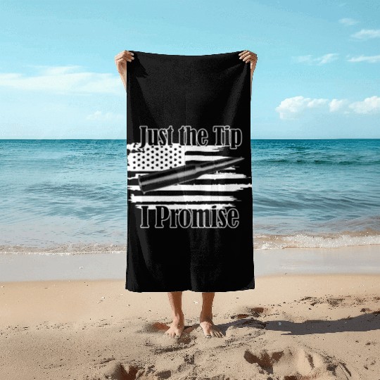 Just The Tip I Promise Bullet On Distressed Flag Beach Towels