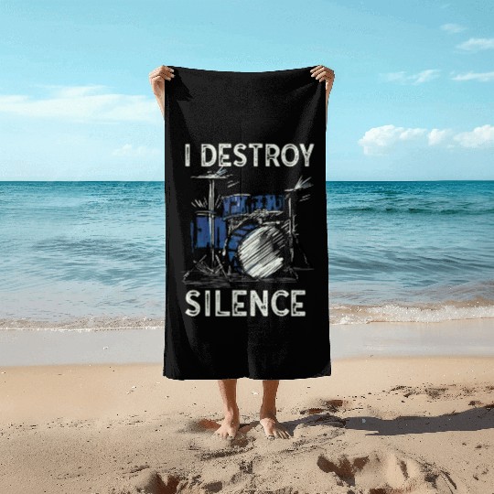 I Destroy Silence Drummer Band Music Beat Drum Beach Towels