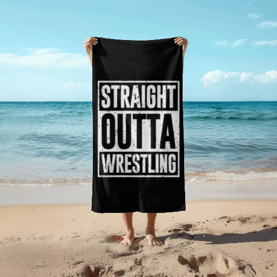 straight outta wrestling Beach Towels