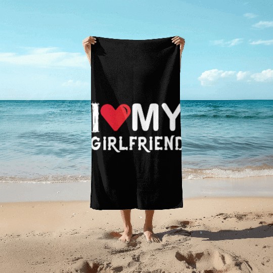 I Love My Girlfriend-Valentines Day-Romantic-Love Beach Towels