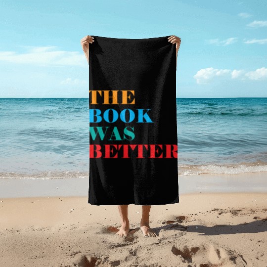 Book Club The Book Was Better Beach Towels