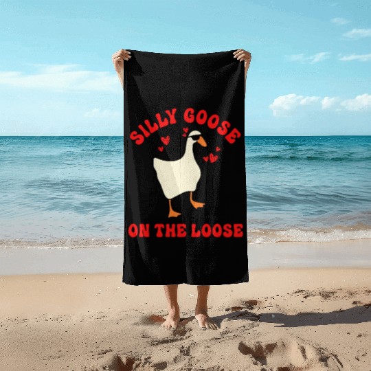 Silly Goose On The Loose Funny Beach Towels