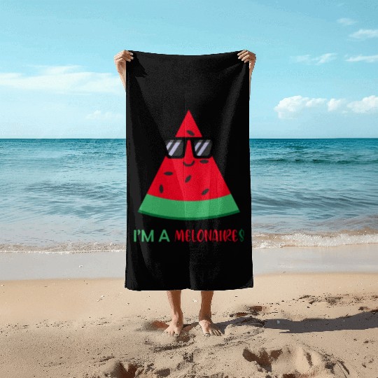 I'm a Melonaire Funny Fruits Watermelon Pun Beach Towels