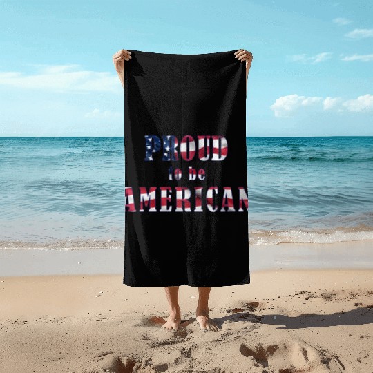 Proud to be American Beach Towels