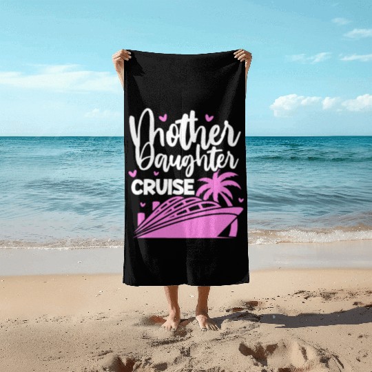 Mother Daughter Cruise Beach Towels