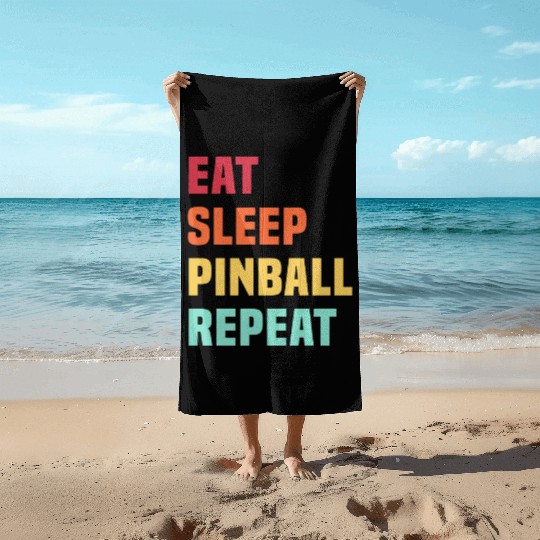 Eat Sleep Pinball Repeat - for Pinball lover Beach Towels