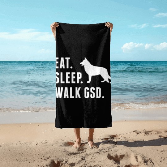 Eat Sleep Walk German Shepherd Beach Towels