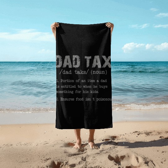 Vintage Dad Tax Definition Men Funny Father's Day Beach Towels