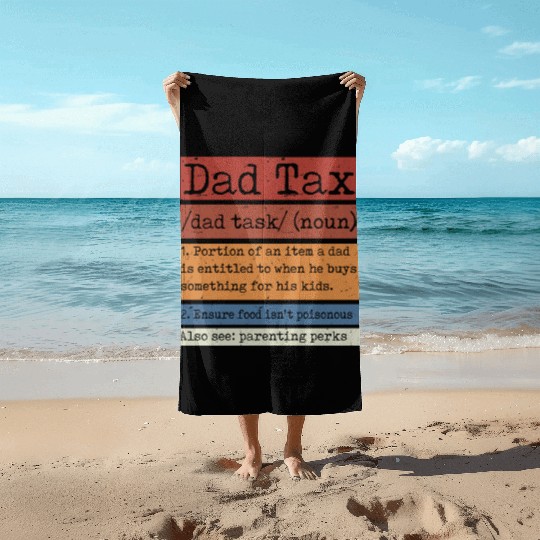 Vintage Dad Tax Definition Men Funny Father's Day Beach Towels