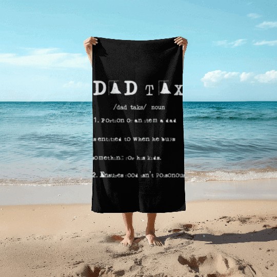 Vintage Dad Tax Definition Men Funny Father's Day Beach Towels