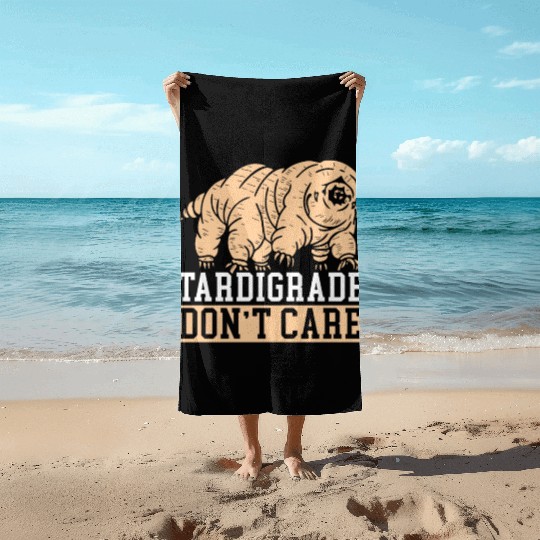 Tardigrade Don't Care Water Bear Biology Beach Towels