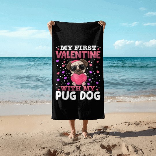 My First Valentine With My Pug Dog Animal Heart Beach Towels