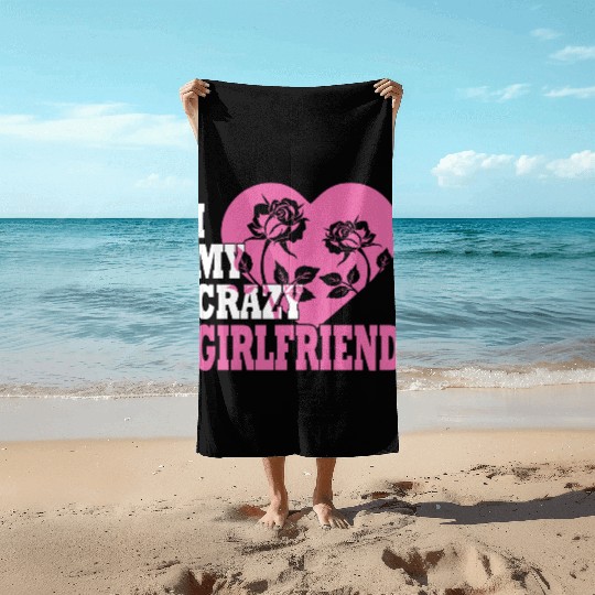 I love my Girlfriend Beach Towels