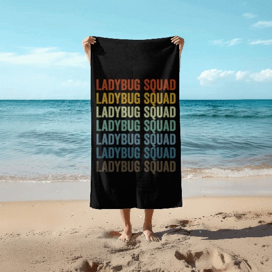 Ladybug Squad Entomologist Bugs Lover Bugs Collect Beach Towels