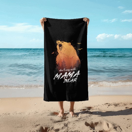 Dont Mess With Mama Bear Proud Mom Day Beach Towels