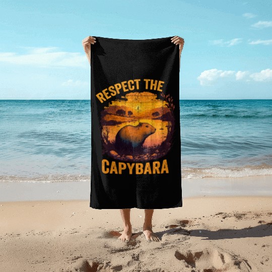 Respect The Capybara Animal Humor Capybara Lover Beach Towels