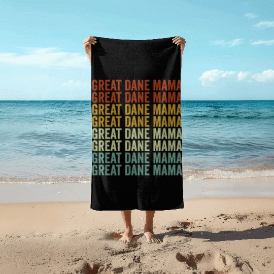 Great Dane Mama Great Dane Dog Lover Dog Mama Beach Towels