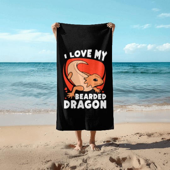I Love My Bearded Dragon Animal Lover Reptile Pet Beach Towels