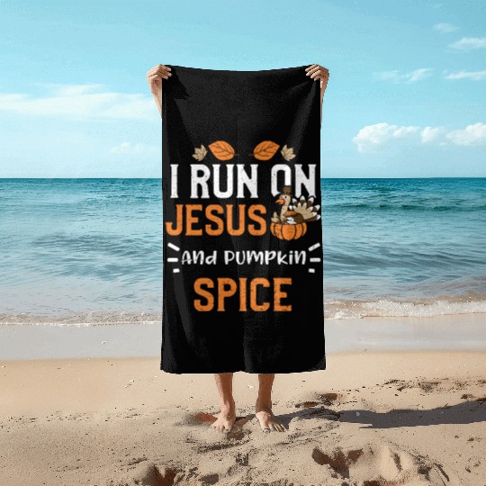 I Run On Jesus And Pumpkin Spice Beach Towels
