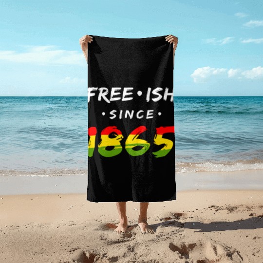 Juneteenth free since 1865 Black History US Africa Beach Towels