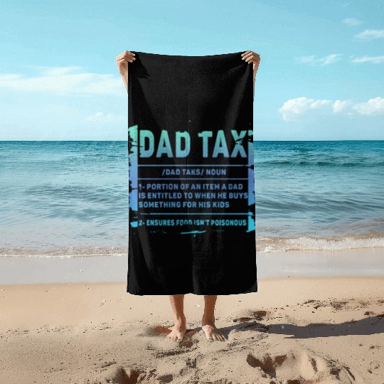 Vintage Dad Tax Definition Men Funny Father's Day Beach Towels