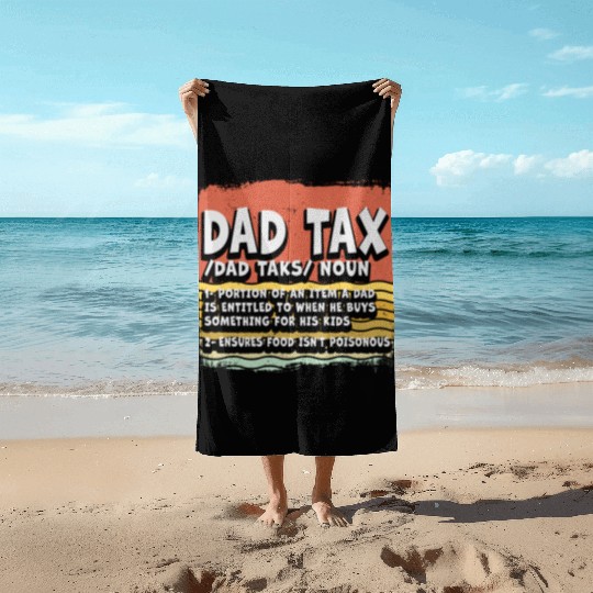 Vintage Dad Tax Definition Men Funny Father's Day Beach Towels