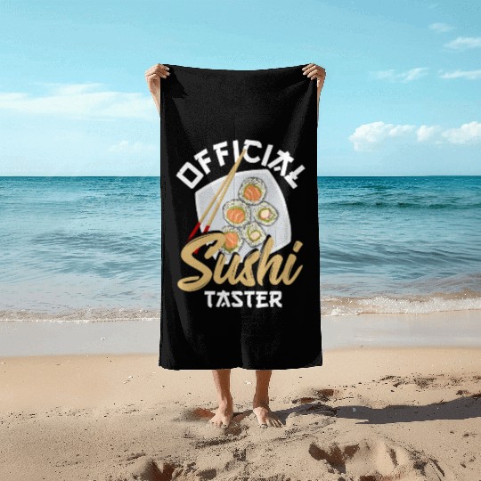 Official Sushi Taster Sushi Rice Fish Sashimi Beach Towels