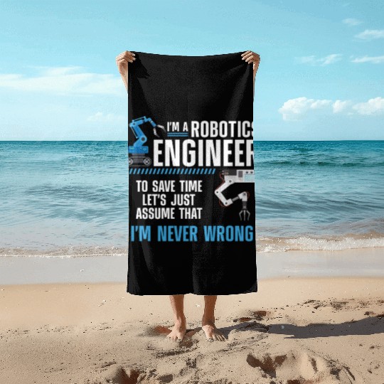 Robot Robotics Engineer I'm A Beach Towels