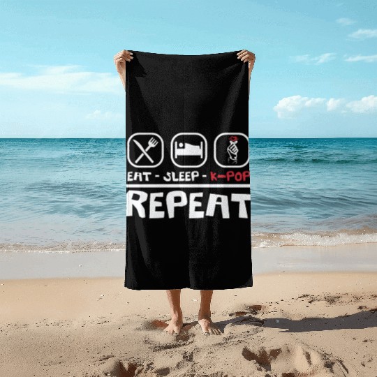 Eat Sleep K-POP Repeat Korean Pop Music Beach Towels