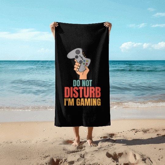 Do Not Disturb Im Gaming Beach Towels - Perfect for Dad