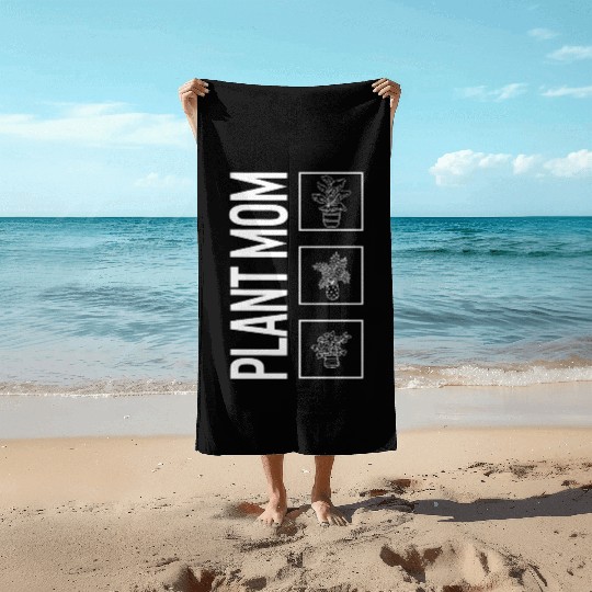 Plant Mom, Garden Plant Gardening Lover Botanist Beach Towels