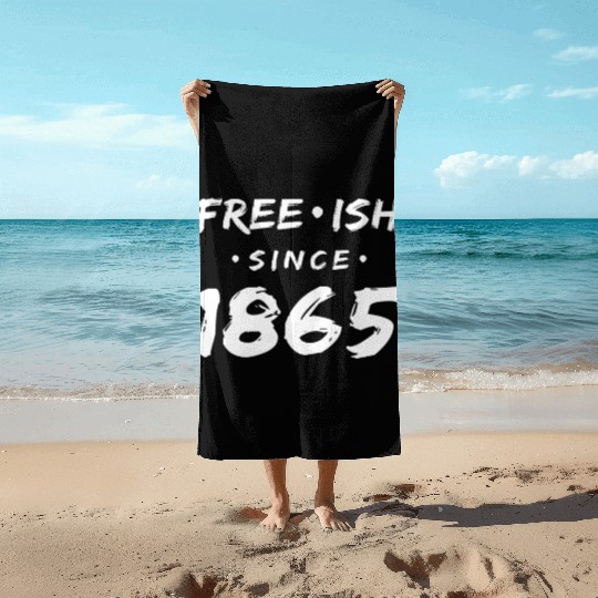 Juneteenth free since 1865 Black History US Africa Beach Towels