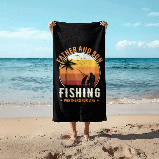 Father and son fishing partners for life Beach Towels