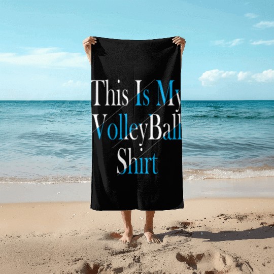 This Is My Volleyball Beach Towels