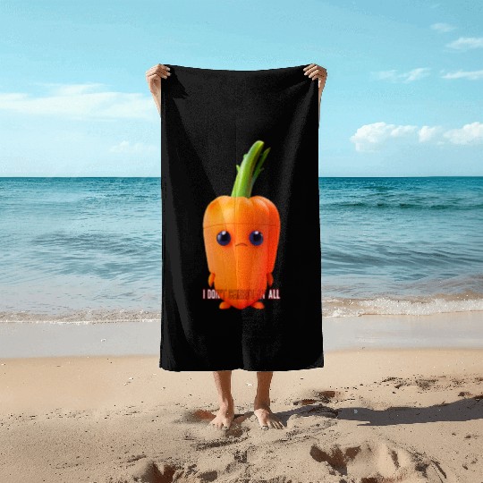 I don t carrot at all Beach Towels