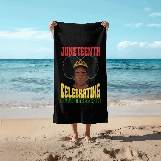 Juneteenth Celebrating Black Freedom 1865 African Beach Towels