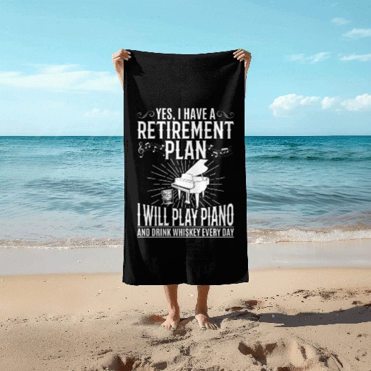 I Have A Retirement Plan Piano Player - Playing Pi Beach Towels