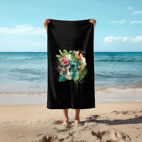 Watercolor Tropical Plants and Skull with Quote Beach Towels