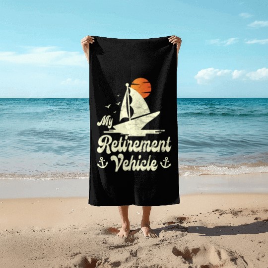 Retired Sailor Sailing Retirement Plan Beach Towels