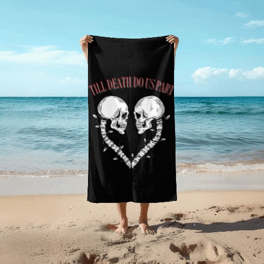 Till death do us part Beach Towels