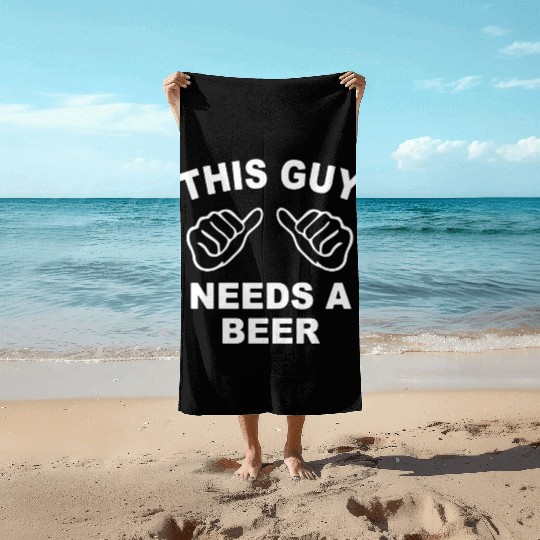 2018 Funny Needs A Beer Summer Hilarious Cool Beach Towels