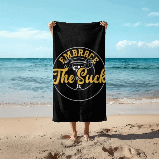Embrace The Suck - Gym Beach Towels